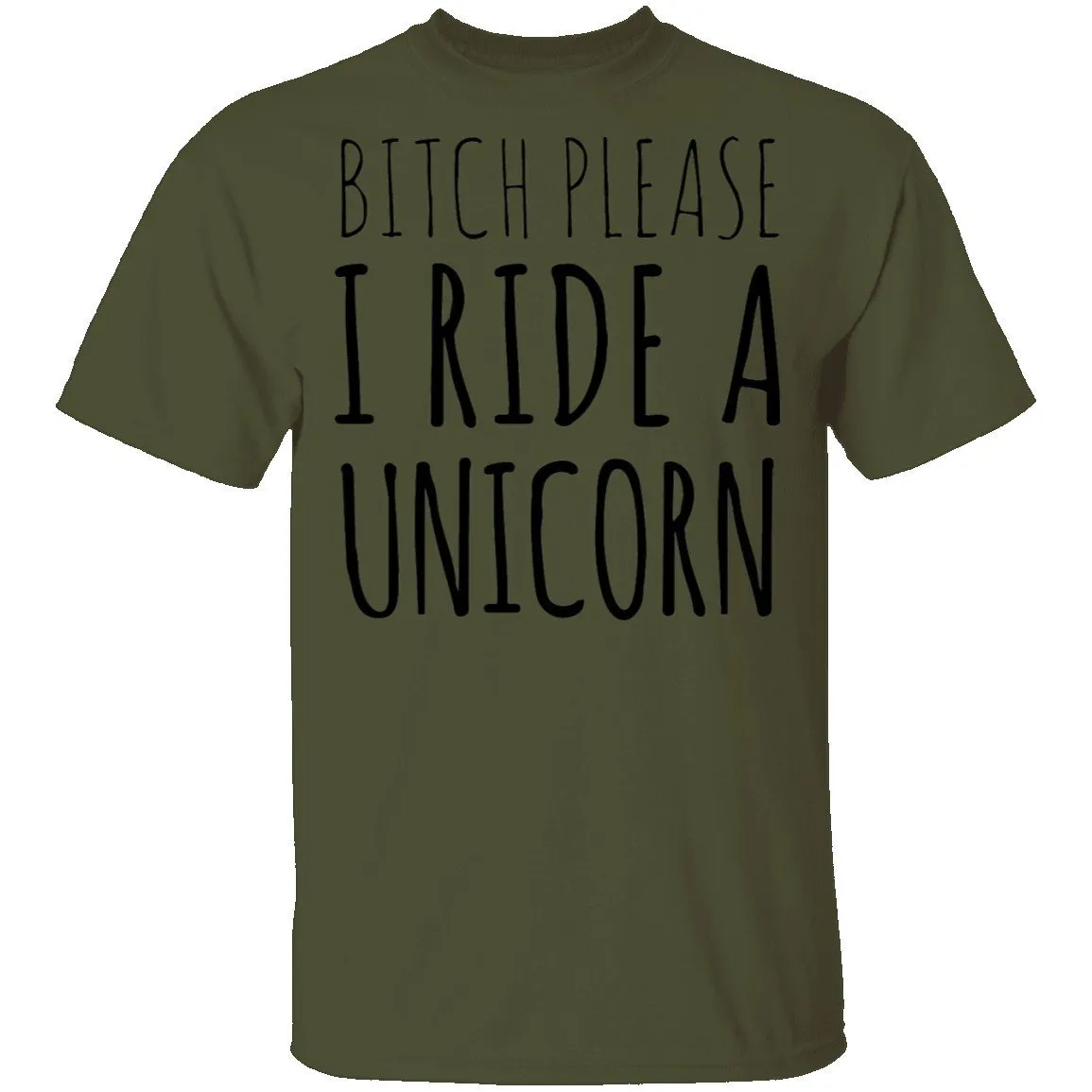 Bitch Please I Ride a Unicorn T-Shirt