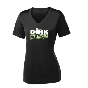 Dink Responsibly | Women's Short Sleeve V-Neck Pickleball Shirts | 100% Polyester