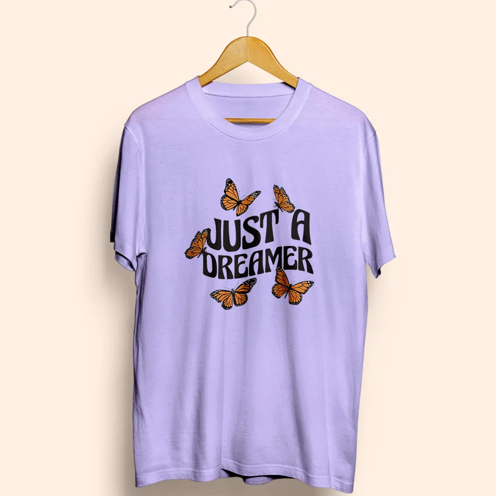 Just A Dreamer Half Sleeve T-Shirt