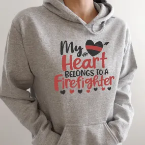 My Heart Belongs To A Firefighter Hoodie