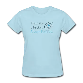 "Think like a Proton" (black) - Women's T-Shirt