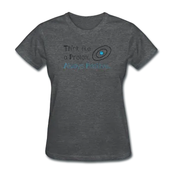 "Think like a Proton" (black) - Women's T-Shirt