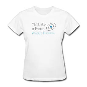 "Think like a Proton" (black) - Women's T-Shirt