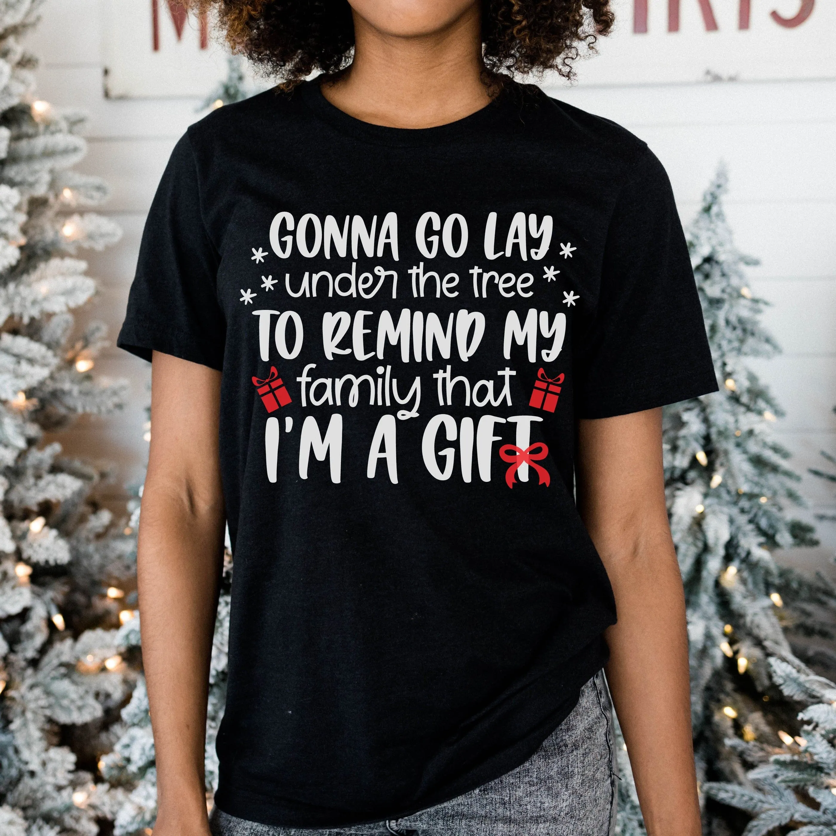 Reminder - I'm a gift Tee