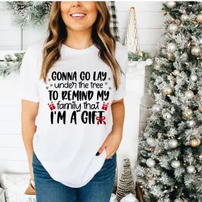 Reminder - I'm a gift Tee